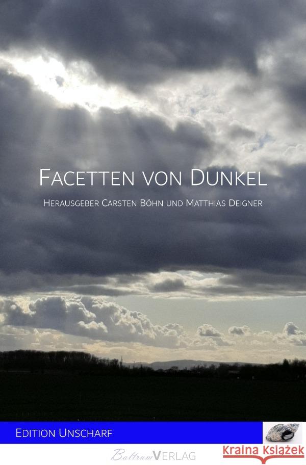 Facetten von Dunkel Böhn, Carsten; Deigner, Matthias 9783752942682