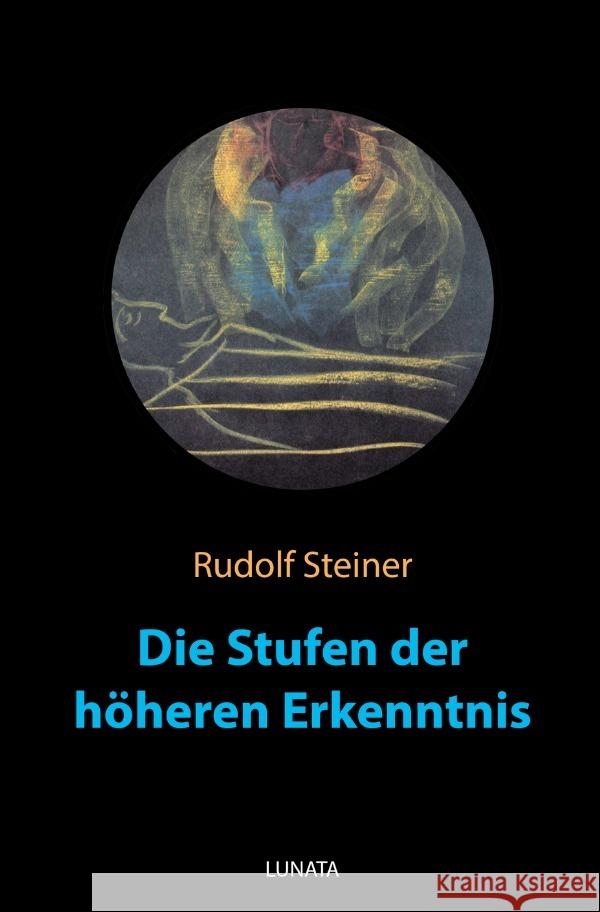 Die Stufen der hoheren Erkenntnis Steiner, Rudolf 9783752943078 epubli