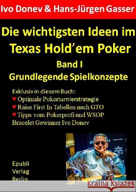 Die wichtigsten Ideen im No Limit Holdem Poker : Band I: Grundlegende Spielkonzepte Donev, Ivo; Gasser, Hans-Jürgen 9783752944518 epubli