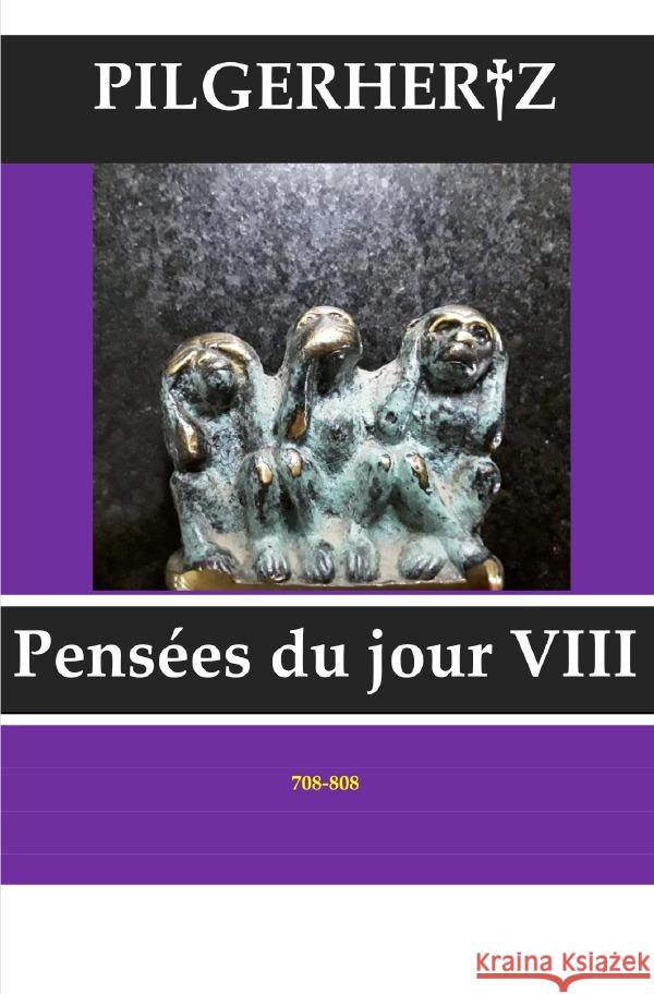 Pensées du jour VIII : Die Rache Gaias Pilgerhertz, XY 9783752945348 epubli