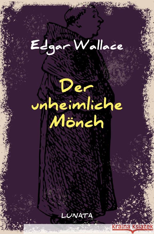 Der unheimliche Mönch Wallace, Edgar 9783752946048 epubli