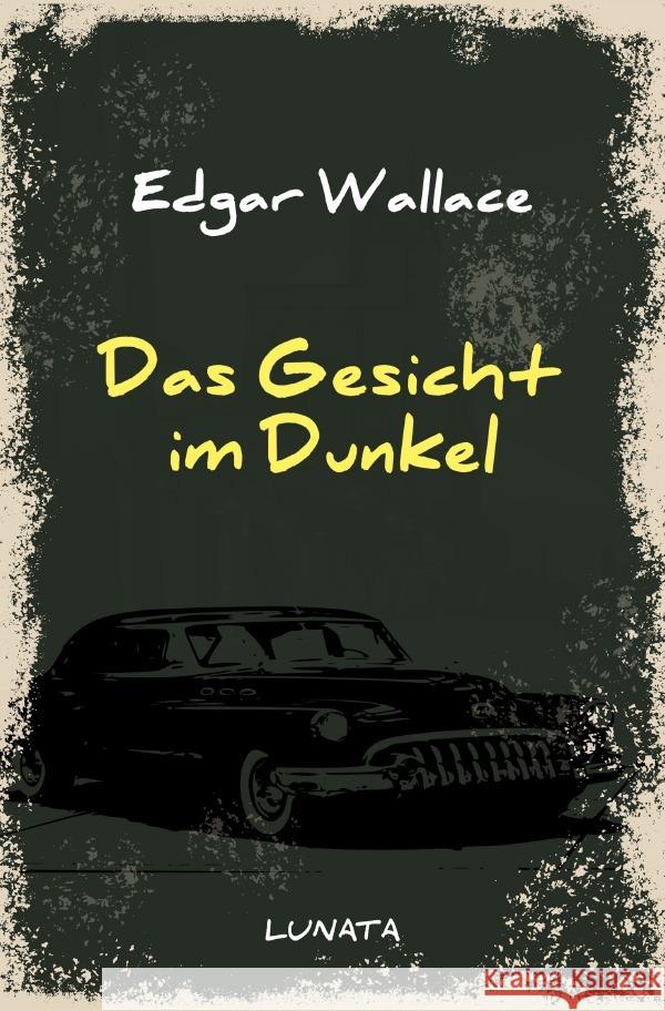 Das Gesicht im Dunkel Wallace, Edgar 9783752946062 epubli