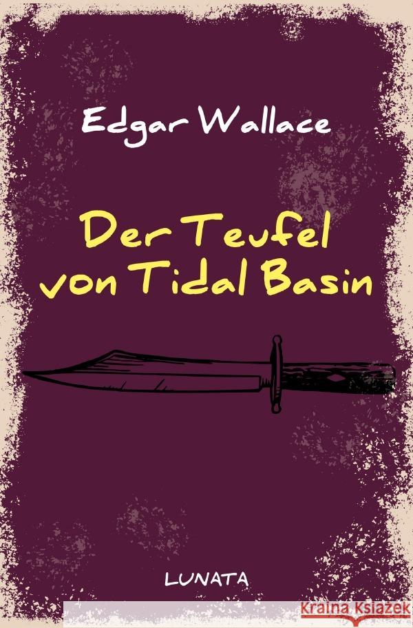 Der Teufel von Tidal Basin Wallace, Edgar 9783752946154 epubli