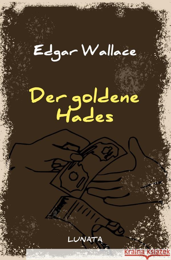 Der goldene Hades Wallace, Edgar 9783752946246 epubli