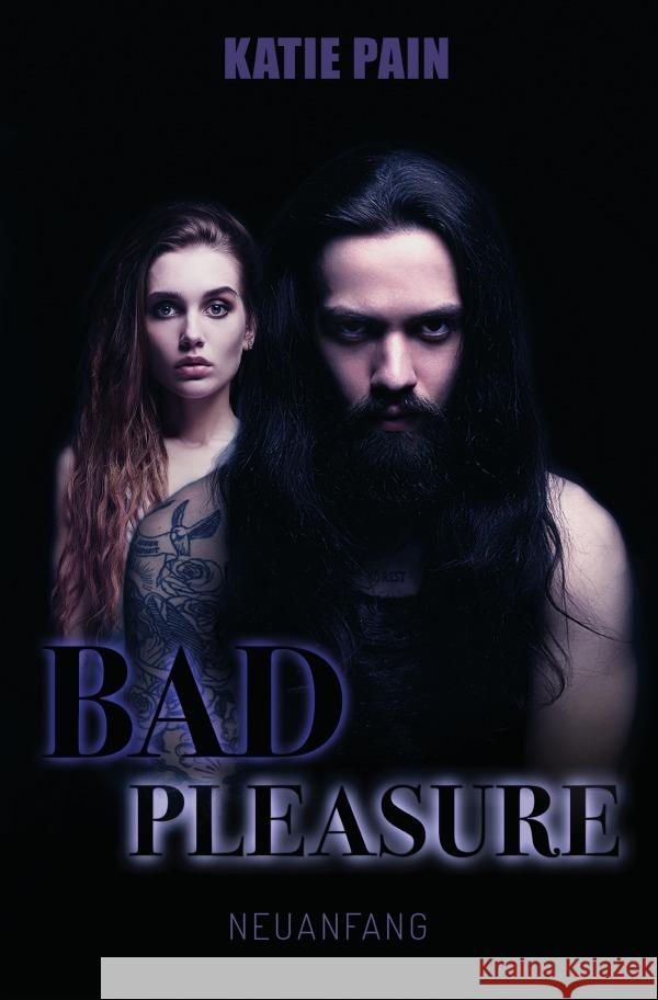 BAD PLEASURE : Neuanfang Pain, Katie 9783752948134