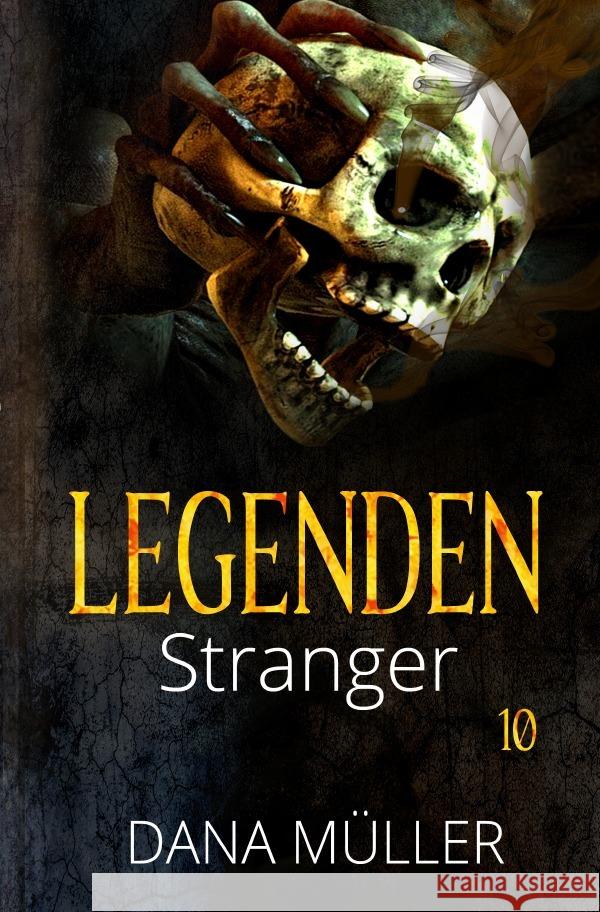 Legenden 10 : Stranger Müller, Dana 9783752948240