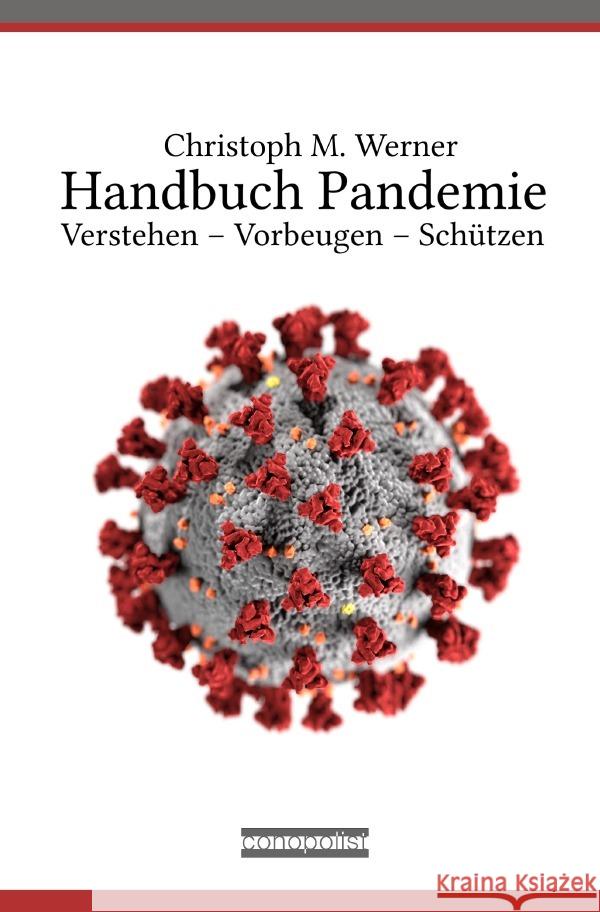 Handbuch Pandemie : Verstehen - Vorbeugen - Schützen Werner, Christoph M. 9783752948264