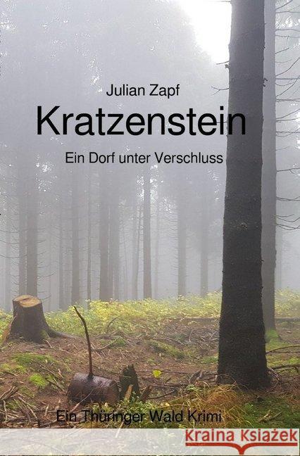 Kratzenstein : Ein Dorf unter Verschluss Zapf, Julian 9783752949025