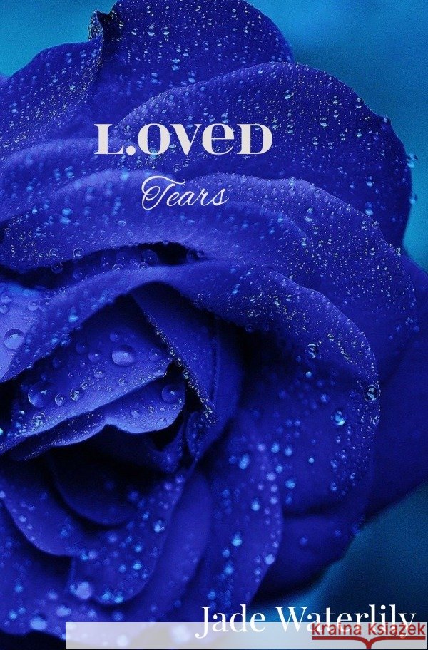 L.OVED : Tears Waterlily, Jade 9783752950564