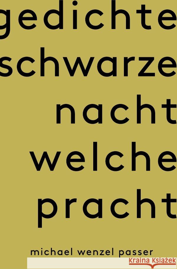 Gedichte Schwarze Nacht welche Pracht Passer, Michael Wenzel 9783752950625