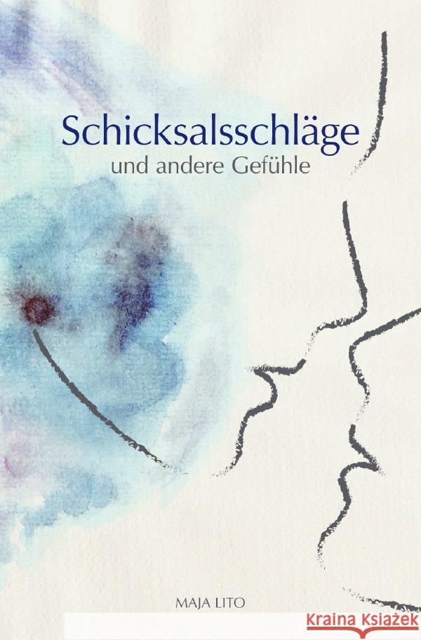Schicksalsschläge und andere Gefühle Lito, Maja 9783752951134