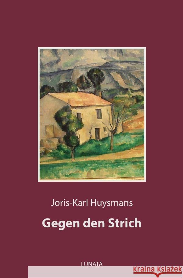 Gegen den Strich Huysmans, Joris-Karl 9783752951745 epubli