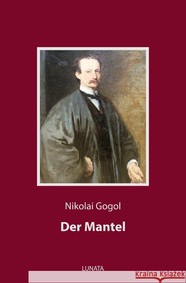 Der Mantel : Eine Novelle Gogol, Nikolai 9783752951974 epubli