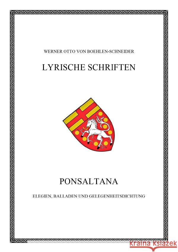 Ponsaltana : Elegien, Balladen und Gelegenheitsdichtung Otto von Boehlen-Schneider, Werner 9783752953084