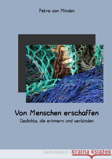 Von Menschen erschaffen : Gedichte, die erinnern und verbinden Minden, Petra von 9783752953206 epubli