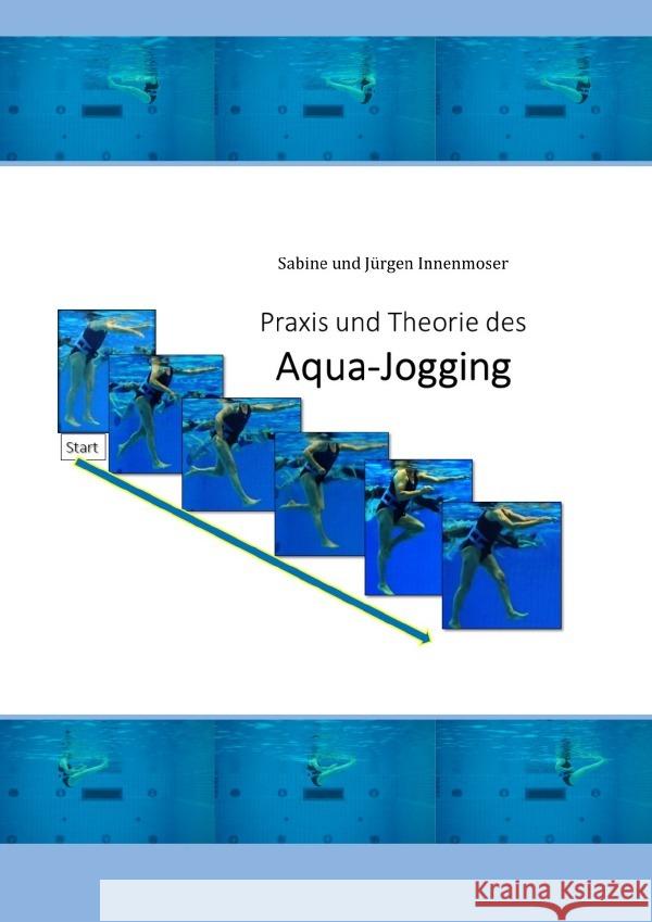 Praxis und Theorie des Aqua-Jogging Innenmoser, Sabine 9783752954678 epubli