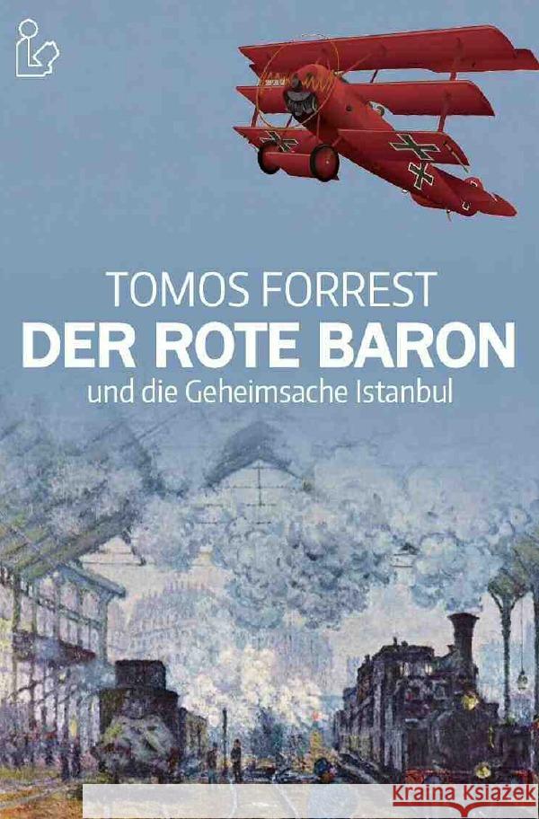 DER ROTE BARON UND DIE GEHEIMSACHE ISTANBUL Forrest, Tomos 9783752955026 epubli