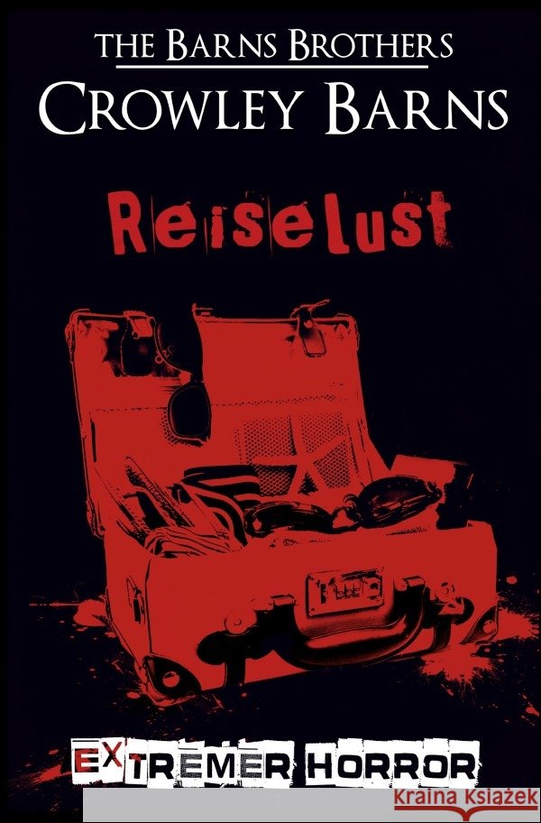 Reiselust - Extremer Horror Barns, Crowley 9783752956856