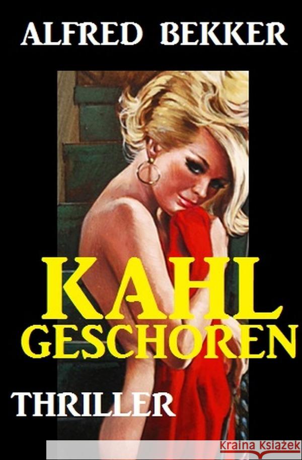 Kahlgeschoren Bekker, Alfred 9783752957495 epubli