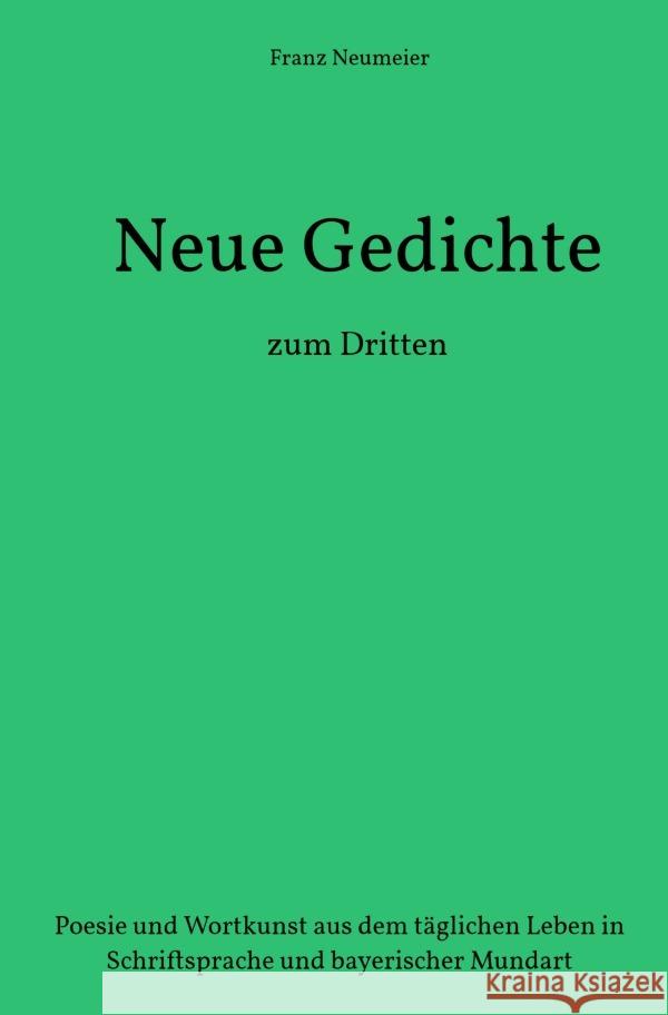 Gedanken werden Gedichte : Neue Gedichte - zum Dritten Neumeier, Franz 9783752957594