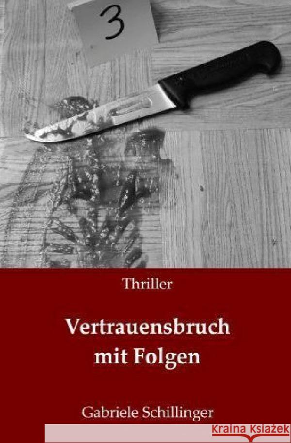 Vertrauensbruch mit Folgen Schillinger, Gabriele 9783752958096