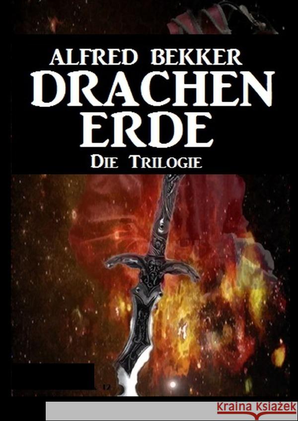 Drachenerde - Die Trilogie Bekker, Alfred 9783752958263 epubli