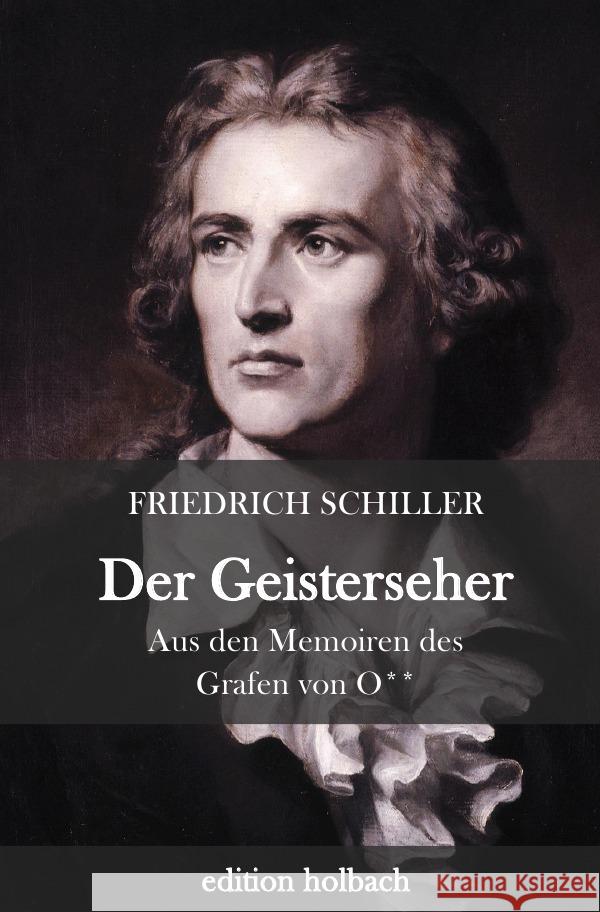 Der Geisterseher : Aus den Memoiren des Grafen von O Schiller, Friedrich 9783752958423