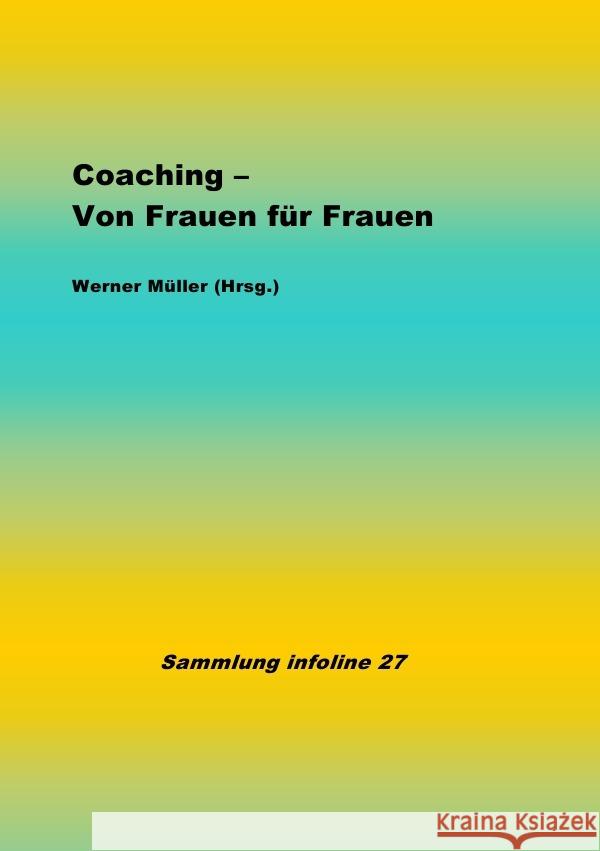 Coaching - Von Frauen für Frauen Müller, Werner 9783752960365