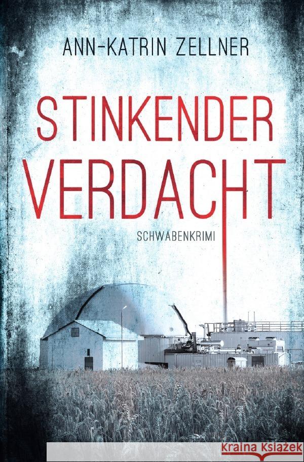 Stinkender Verdacht : Schwabenkrimi Zellner, Ann-Katrin 9783752966183 epubli