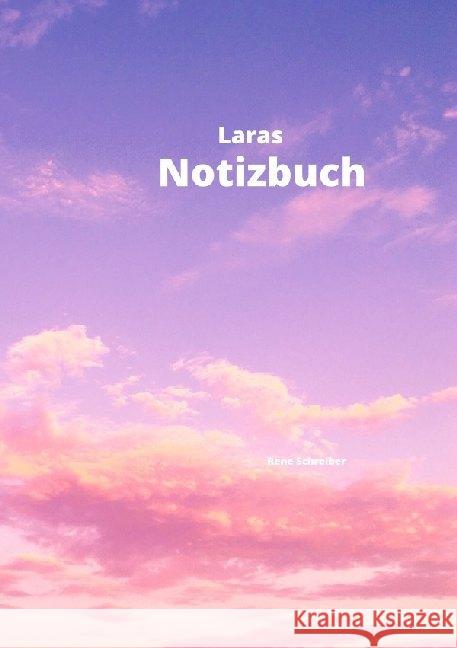 Laras Notizbuch Schreiber, Rene 9783752966473