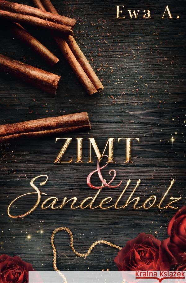 Zimt und Sandelholz A., Ewa 9783752968064 epubli
