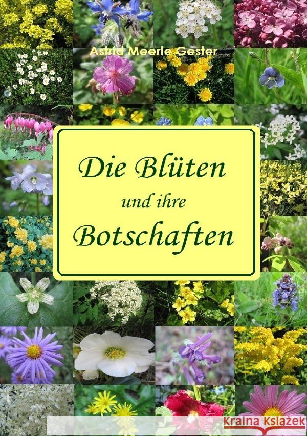 Die Blüten und ihre Botschaften Gester, Astrid 9783752968101