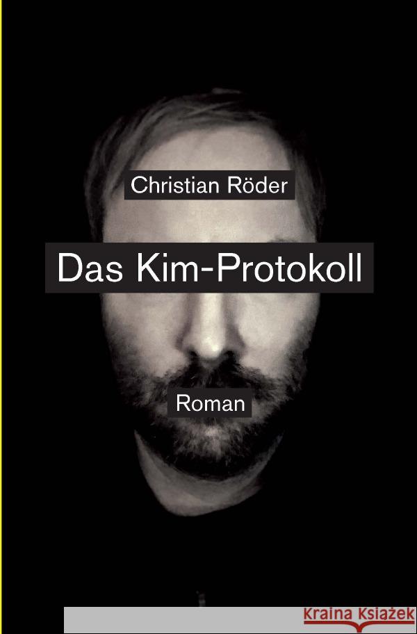 Das Kim-Protokoll : Die Geschichte einer Befreiung Röder, Christian 9783752969344