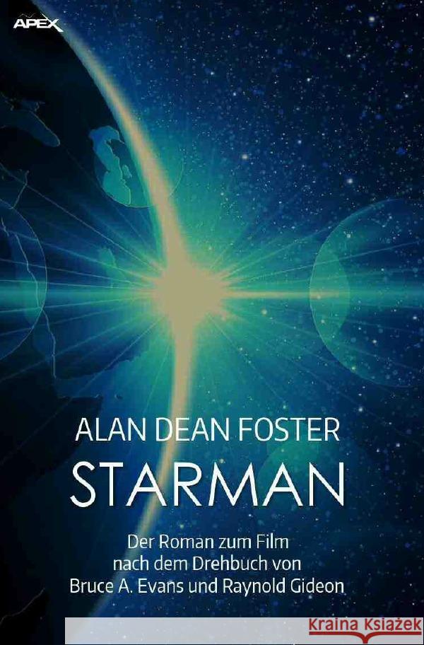 STARMAN : Der Roman zum Film Foster, Alan Dean 9783752970784