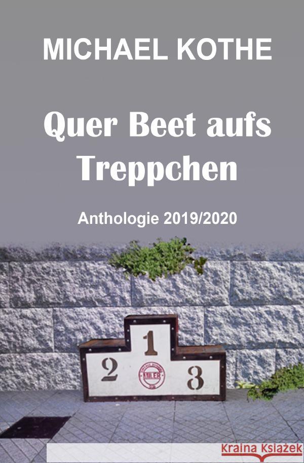 Quer Beet aufs Treppchen : Anthologie 2019/2020 Kothe, Michael 9783752972672