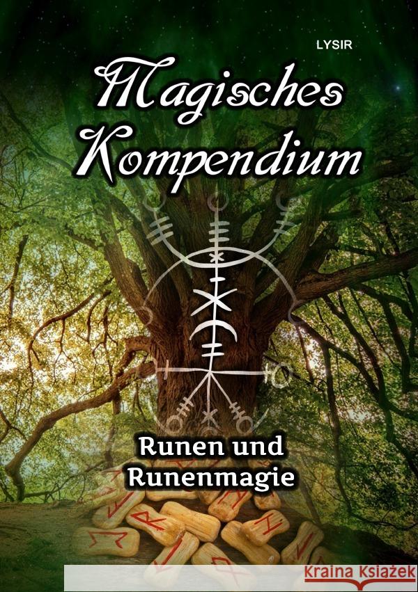 Magisches Kompendium - Runen und Runenmagie Lysir, Frater 9783752973020