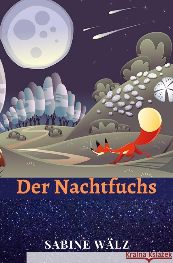 Der Nachtfuchs Wälz, Sabine 9783752973822