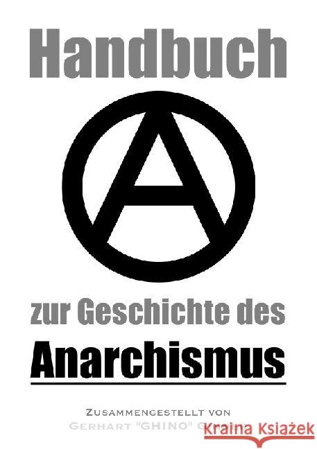 Handbuch zur Geschichte des Anarchismus ginner, gerhart 9783752973839