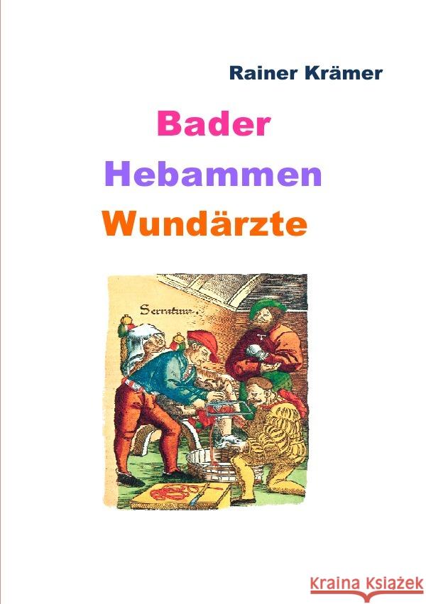 Bader, Hebammen, Wundärzte Krämer, Rainer 9783752975628