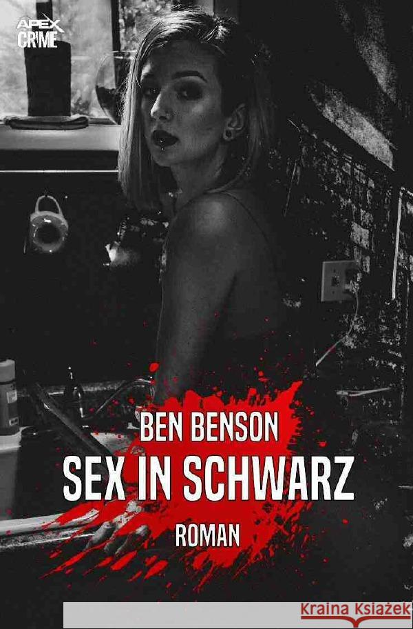 SEX IN SCHWARZ : Der Krimi-Klassiker! Benson, Ben 9783752975888