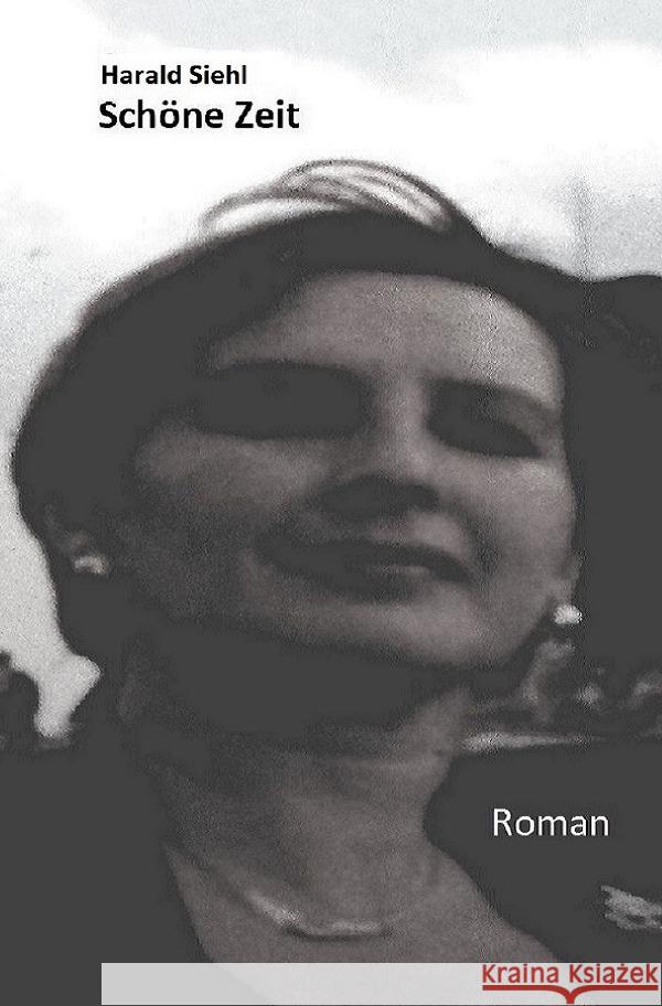 Schöne Zeit Siehl, Harald 9783752977653