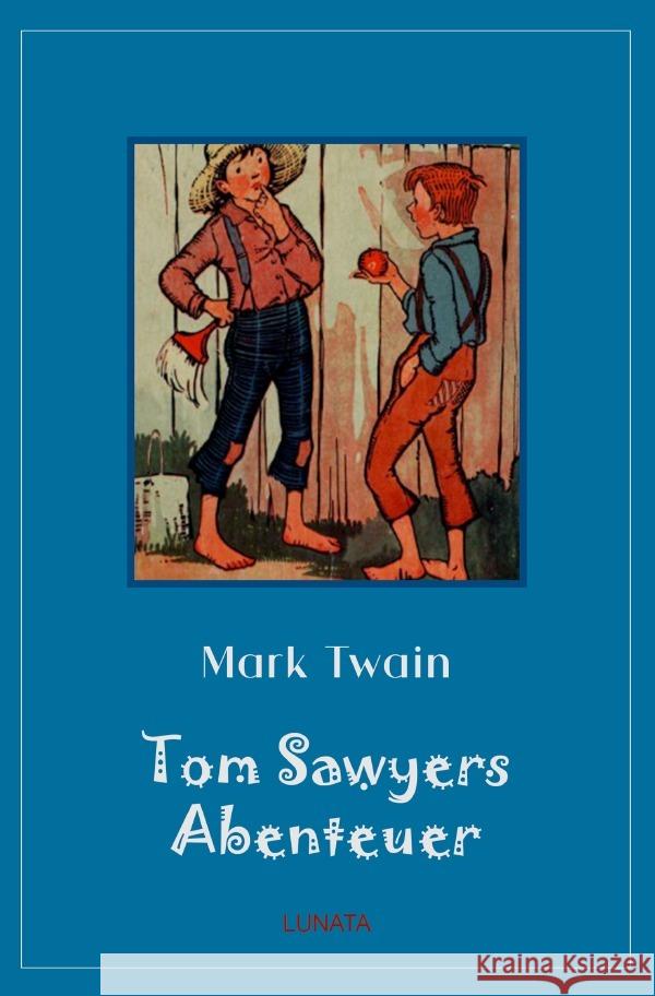 Tom Sawyers Abenteuer Twain, Mark 9783752978384