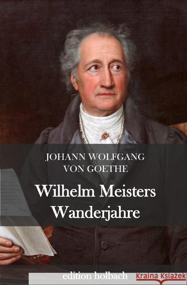 Wilhelm Meisters Wanderjahre Goethe, Johann Wolfgang von 9783752978803 epubli