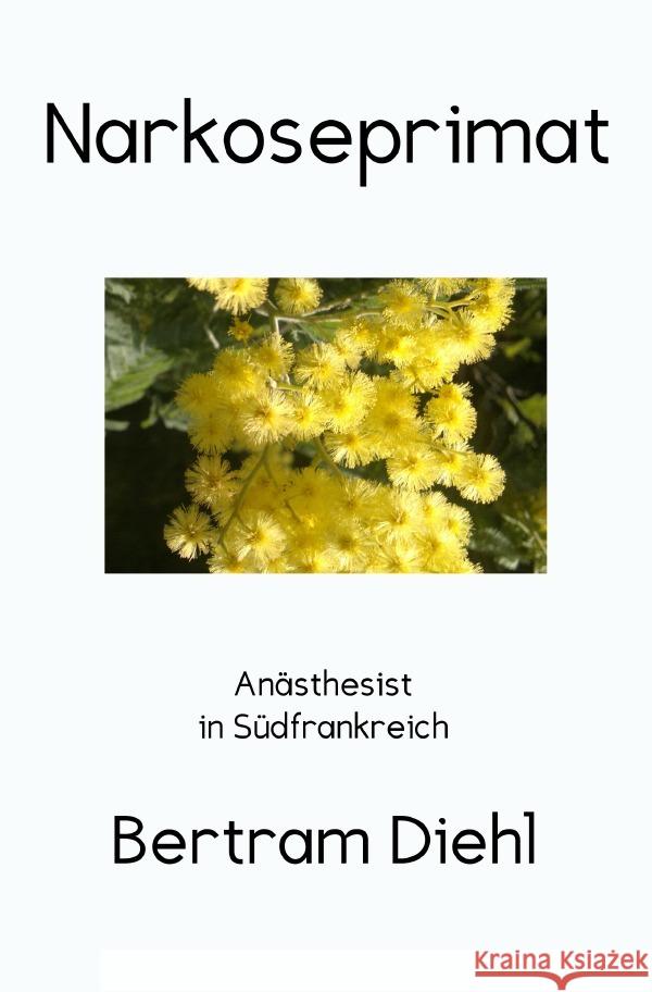 Narkoseprimat Diehl, Bertram 9783752979978