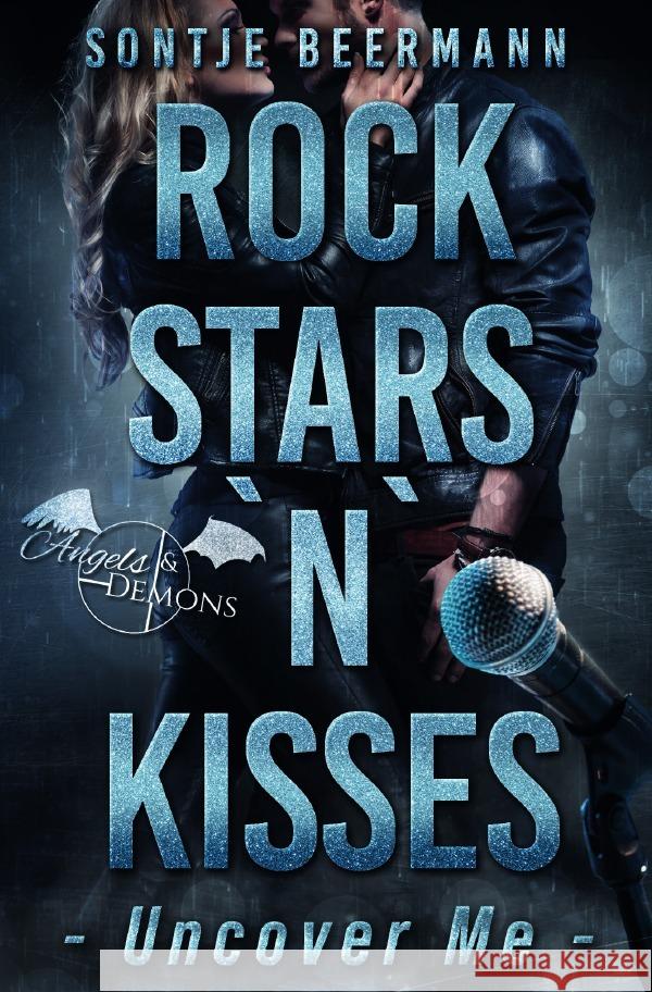 Rockstars `n` Kisses - Uncover Me Beermann, Sontje 9783752982312 epubli