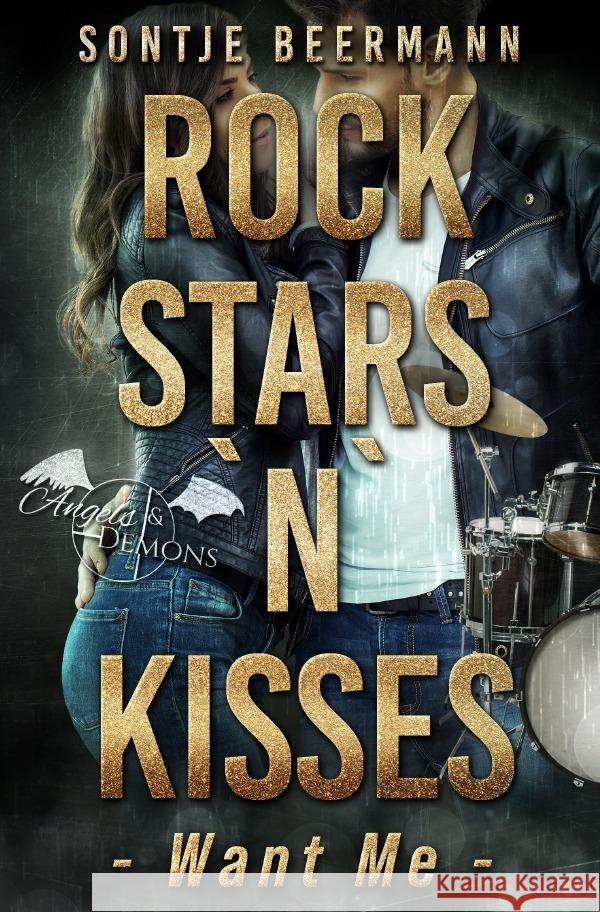 Rockstars `n` Kisses - Want Me Beermann, Sontje 9783752986228 epubli