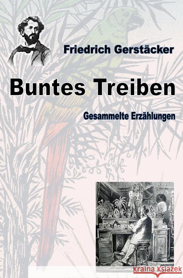 Buntes Treiben Gerstäcker, Friedrich 9783752989854 epubli