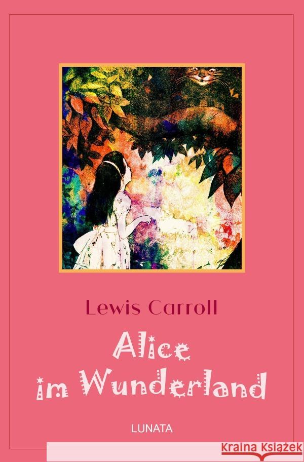 Alice im Wunderland CARROLL, LEWIS 9783752992229 epubli