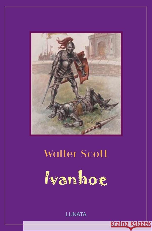 Ivanhoe Scott, Walter 9783752992670 epubli