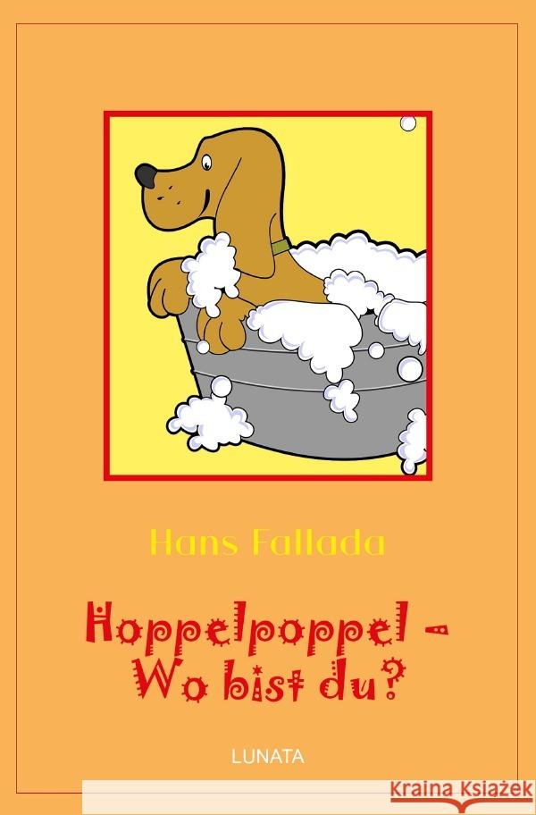 Hoppelpoppel - wo bist du? Fallada, Hans 9783752992724 epubli